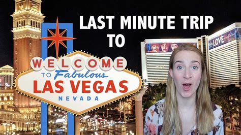 My Last Minute Trip To Vegas Youtube