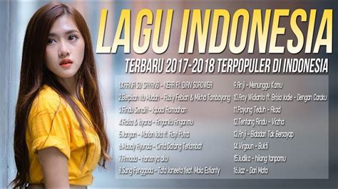 Kumpulan Lagu Pop Indonesia Terbaru 2018 Top Hits Enak Didengar Saat