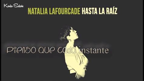 Natalia Lafourcade Hasta La Raíz Letra Lyrics Youtube