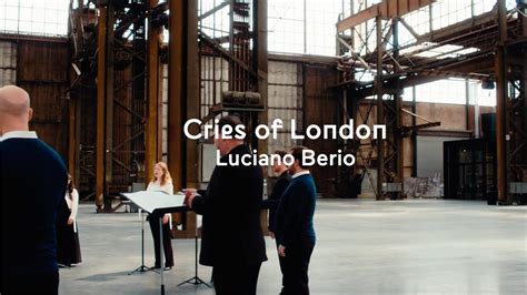 Cries Of London Luciano Berio Nederlands Kamerkoor Youtube