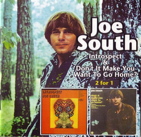 Plain And Fancy Joe South Introspect Dont It Made You Want To Go