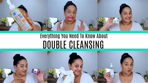 Everything You Need To Know About Double Cleansing Youtube