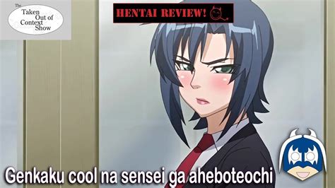 Glitchs Hentai Review Genkaku Cool Na Sensei Ga Aheboteochi Youtube