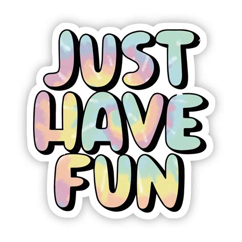 Just Have Fun Tie Dye Aesthetic Sticker Aesthetic Stickers Blue