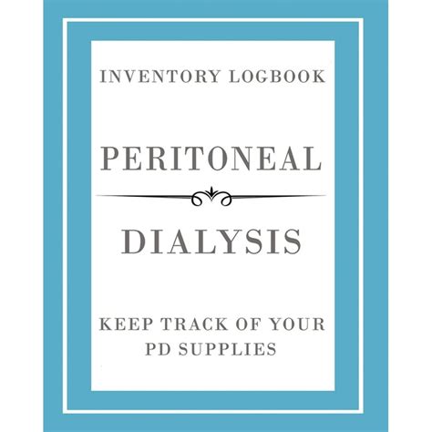 Peritoneal Dialysis Inventory Logbook Manage And Keep Track Of Your