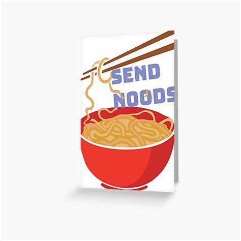 Send Nudes Noodle Pun Greeting Card By Dandobsondesign Redbubble