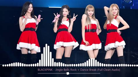 Christmas Special Blackpink 블랙핑크 Jingle Bells Rock Dance Break