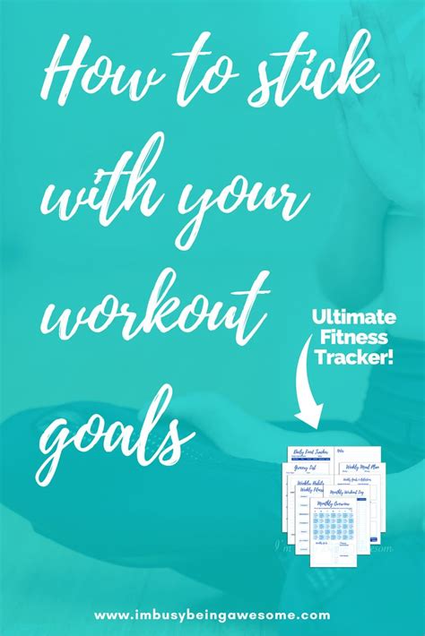 5 Step Strategy To Stick With Your Fitness Goals For Good Im Busy