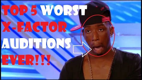 Top 5 Worst Auditions Ever On X Factor Youtube