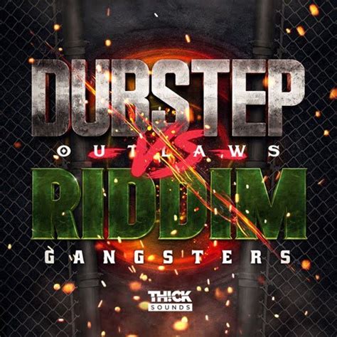 Download Thick Sounds Dubstep Outlaws Vs Riddim Gangsters 2 Wav