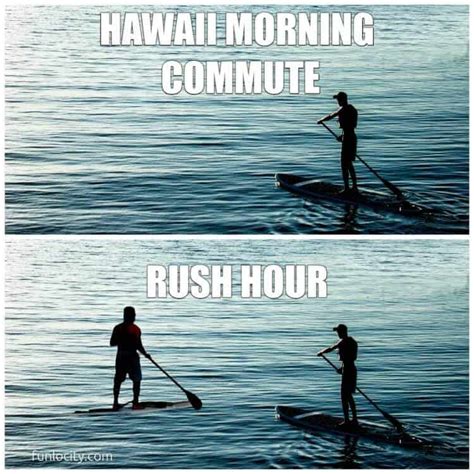 Hawaiian Meme Hawaii Morning Commute Live Your Aloha