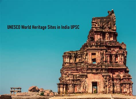 38 Unesco World Heritage Sites In India Upsc