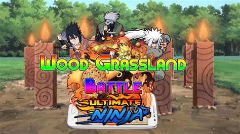 Ultimate Ninja Wood Grassland Battle Naruto Game Android And Ios