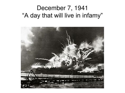 Ppt December 7 1941 “a Day That Will Live In Infamy” Powerpoint