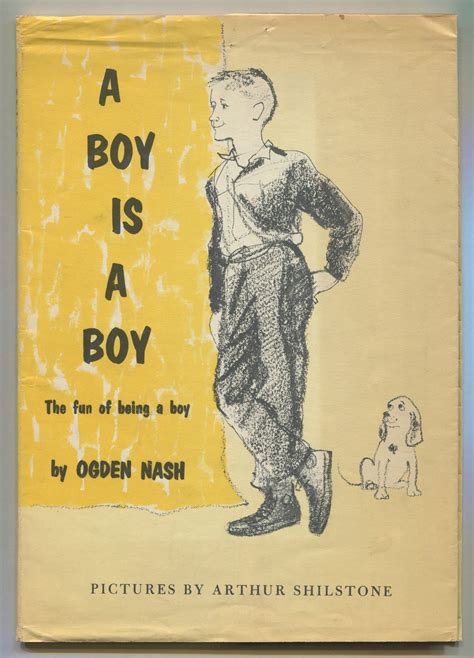 A Boy Is A Boy The Fun Of Being A Boy Ogden Nash