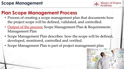 It requires the clear definition of objectives so that most appropriate alternative courses of. Scope Management Plan - Master of Project Academy Blog