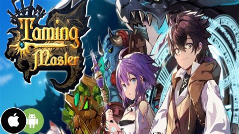 Taming Master Global New Androidios Gameplay Mobile Game