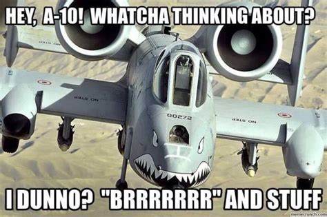 Top A 10 Thunderbolt Ii Memes And Pics Aviation Humor