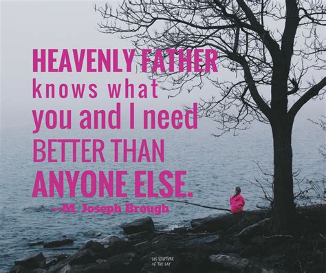 Heavenly Father Knows What You And I Need Latter Day Saint Scripture Of The Day