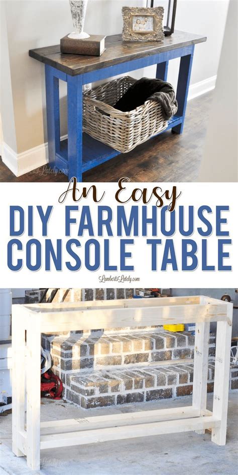 Find Easy Plans For A Diy Farmhouse Console Table In This Post