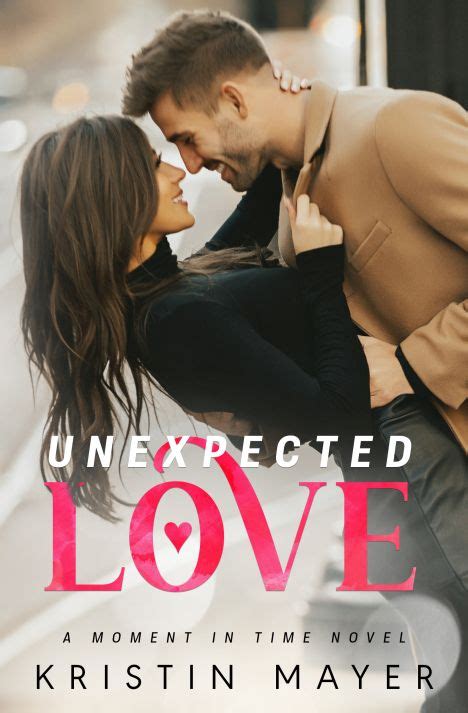 🖤 new release 🖤 unexpected love by kristin mayer unexpected love complicated love romance