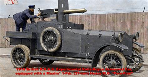 Armored Cars In The Wwi 1915 British Rnas Experimental Rolls Royce