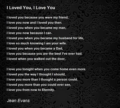 I Loved You I Love You By Jean Evans I Loved You I Love You Poem
