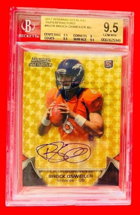 2012 Brock Osweiler Superfractor 11 Bgs 95 Auto 10 Rookie Rc Ebay