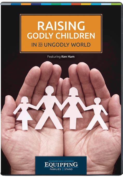 Equipping Families To Stand Raising Godly Children In An Ungodly World