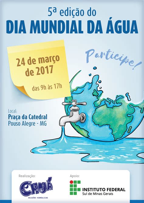 Access to safe drinking water is a fundamental right but is still a challenge in many parts of the world. Dia Mundial da Água - IFSULDEMINAS