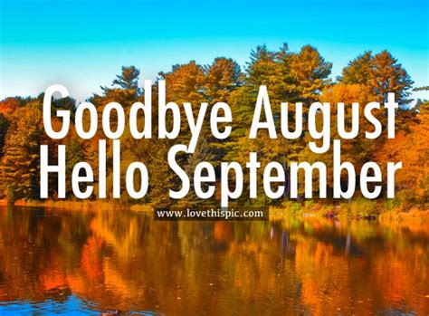 Goodbye August Hello September Pictures Photos And