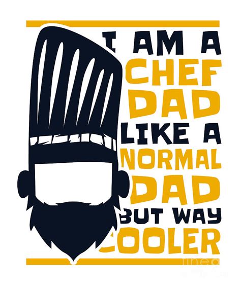 Chef Dad Way Cooler Chef De Cuisine Sous Chef Cook Chef Digital Art By