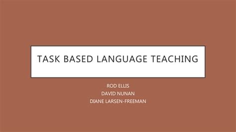 Task Based Language Teaching Ppt