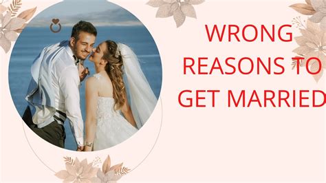 wrong reasons to get married youtube
