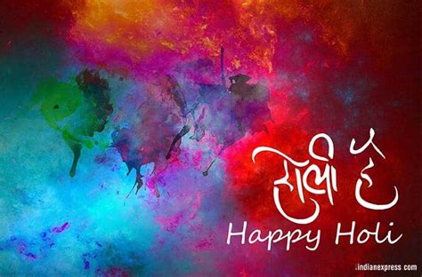 happy holi 2018 photos images greetings wishes messages the indian express