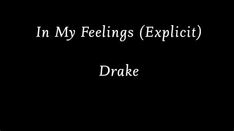 Drake In My Feelings Explicit Lyrics Youtube