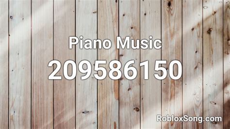 Piano Music Roblox Id Roblox Music Codes