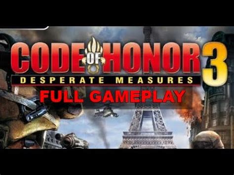 Code Of Honor Desperate Measures Gameplay Full Tek Part Walkthrough Lk Bak Maybe One