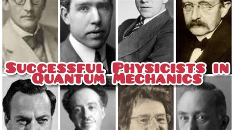 Successful Physicists In Quantum Mechanics Youtube