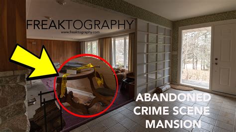 Abandoned Crime Scene Murder Mystery Mansion Time Capsule House