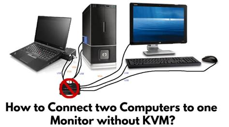 How To Connect Two Computers To One Monitor Without Kvm Simple Ways