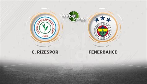 Tıkla, fenerbahçe galatasaray maçını canlı dinle. Çaykur Rizespor - Fenerbahçe canlı izle (Çaykur Rizespor ...