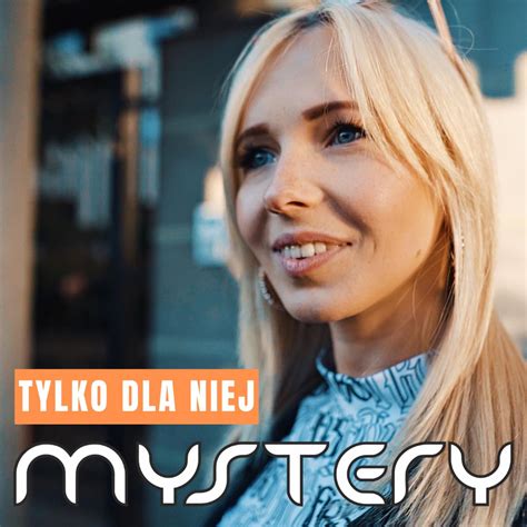 Tylko Dla Niej Single By Mystery On Apple Music