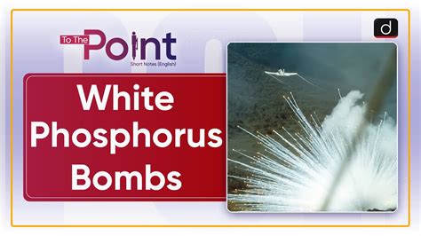 White Phosphorus Bombs To The Point Drishti Ias English Youtube