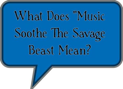 We did not find results for: What Does "Music Soothe The Savage Beast Mean? - The ...