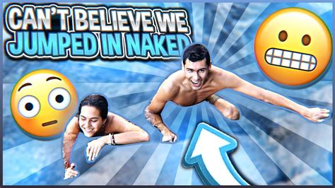 Cant Believe We Jumped In Naked Youtube