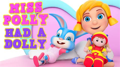 Miss Polly Had A Dolly Best Nursery Rhyme Woohoo Rhymes 4k Youtube