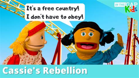 Cassies Rebellion Christian Puppet Show For Kids Obedience Week 4