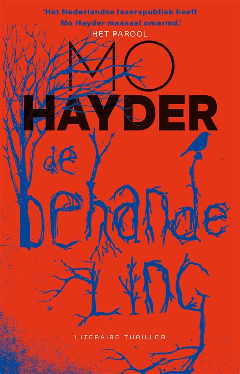 Assembling a comprehensive list of the most popular crime writers is a daunting task, but i'm taking a. De behandeling van Mo Hayder | 9789024564590 | Cliffer