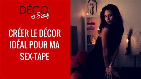 Déco Sexy Créer Le Décor Idéal Pour Ma Sex Tape Vidéo Dailymotion